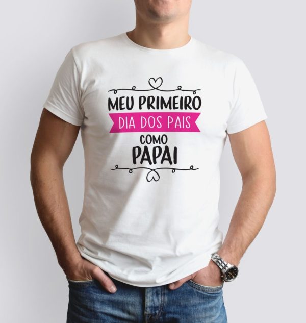 Camiseta Manga Curta Adulto Masculino Branco/Rosa - Meu 1º Dia Dos Pais