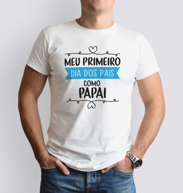 Camiseta Manga Curta Adulto Masculino Branco/Azul - Meu 1º Dia Dos Pais