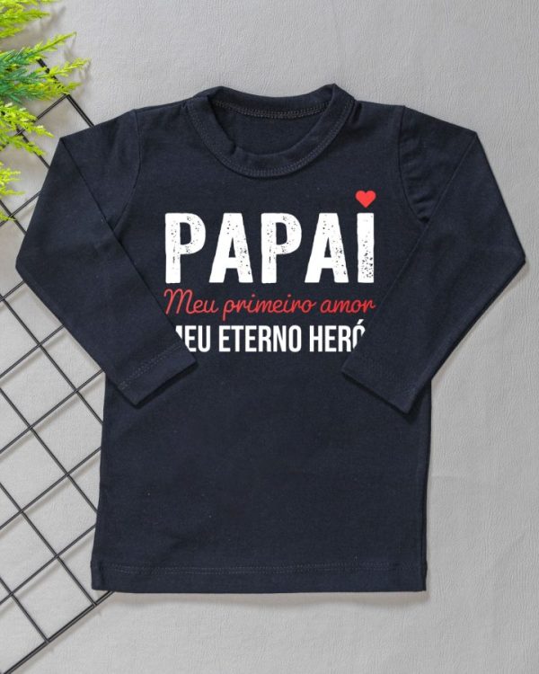 Camiseta Infantil Manga Longa Preta - Papai Meu 1° Amor