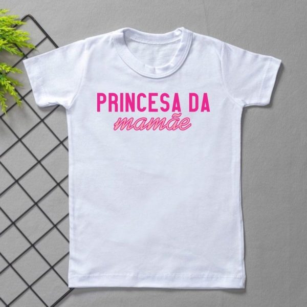 Camiseta Curta Infantil Estampada Branca Princesa da Mamãe ( Dia das Mães)