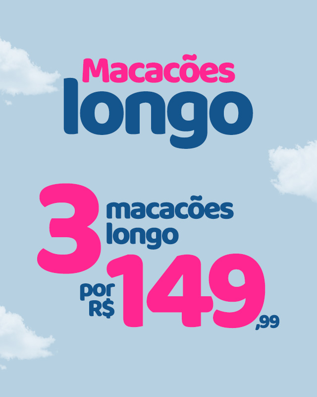 3 MACACÃO LONGO POR 149,99
